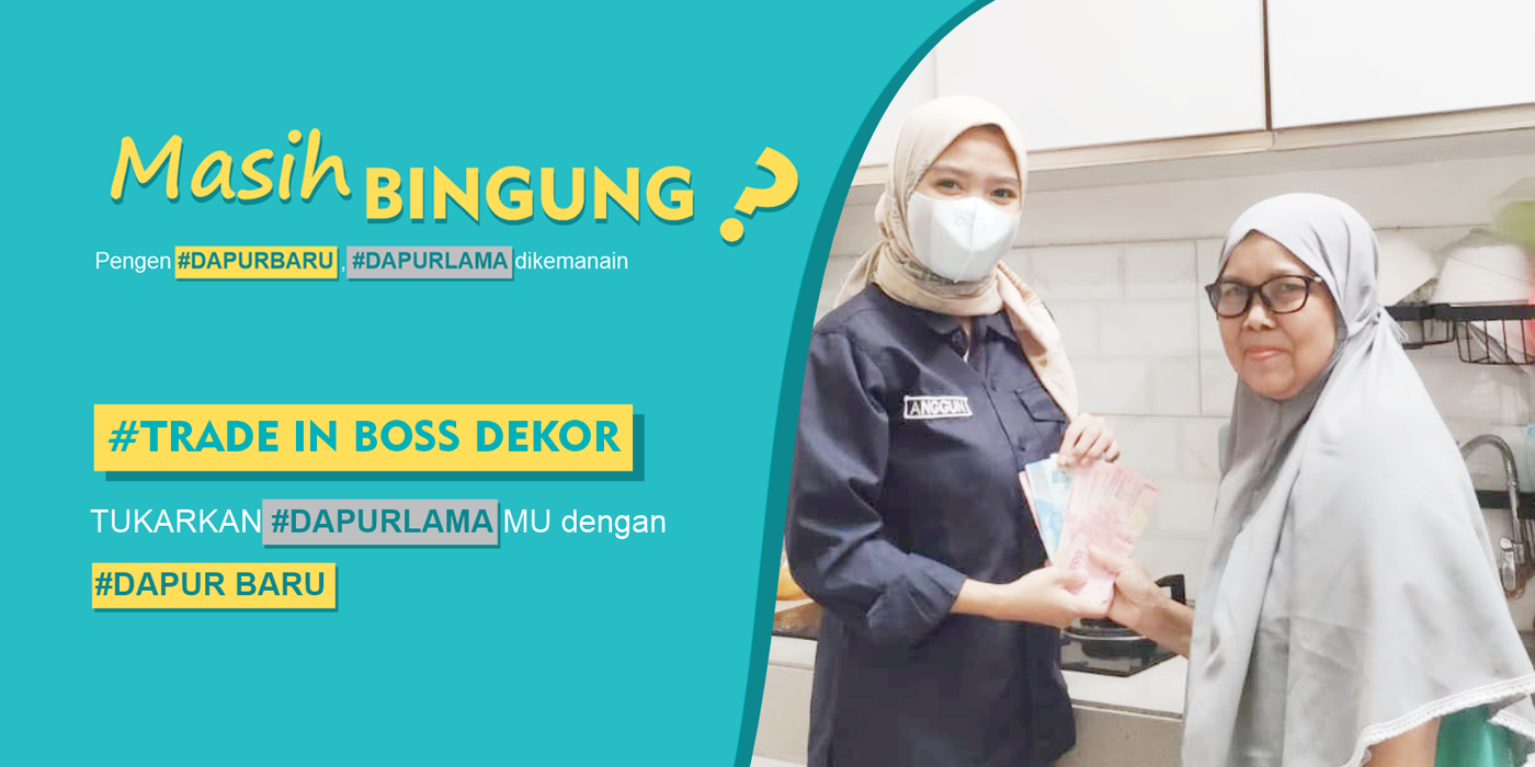 Mau Dapur Baru Tapi Bingung Dapur Lama di Kemanain? Trade-In Sama Bos Dekor